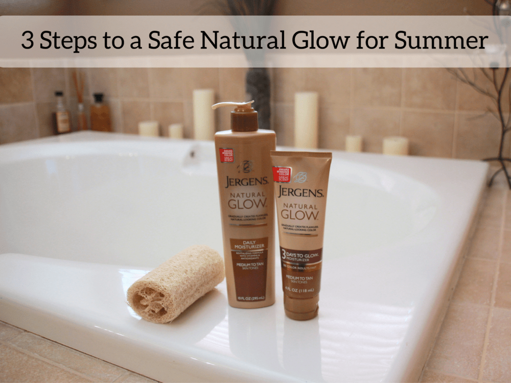 3 Steps to a Safe Natural Glow for Summer with Jergens Natural Glow #MyJergensGlow #CollectiveBias